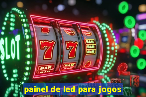 painel de led para jogos